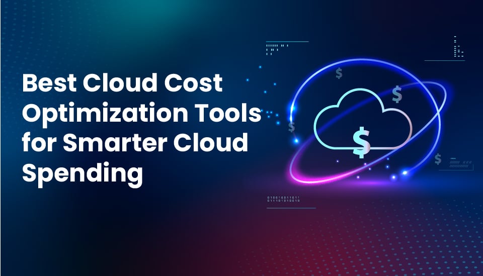 Best Cloud Cost Optimization Tools and Benefits