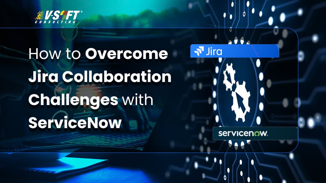 Jira Collaboration Challenges with ServiceNow