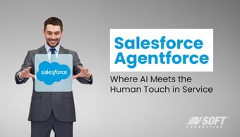 Salesforce Agentforce: Where AI Meets the Human Touch in Service