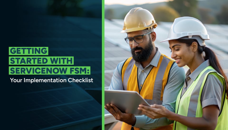 ServiceNow FSM Implementation Checklist