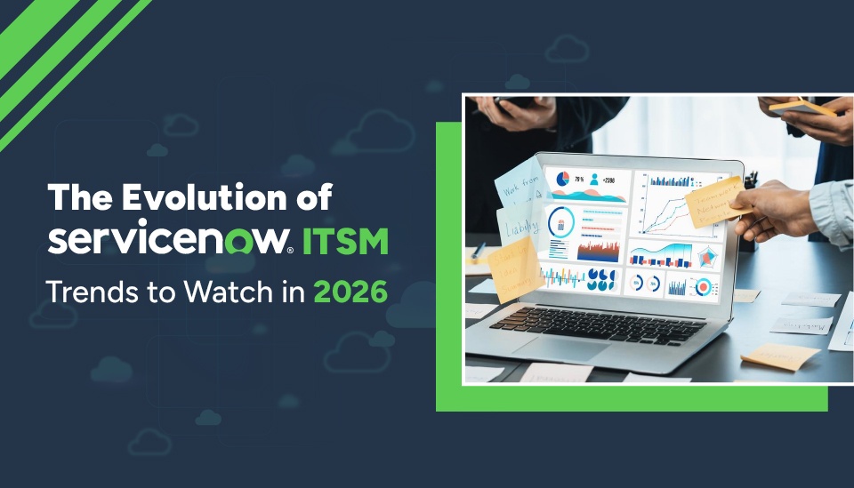 ServiceNow ITSM Trends to Watch in 2026