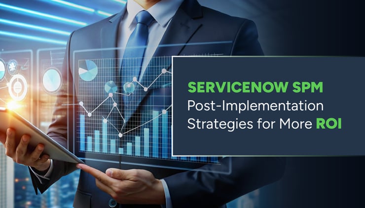 Post-Implementation: Evolving Business Strategies with ServiceNow SPM