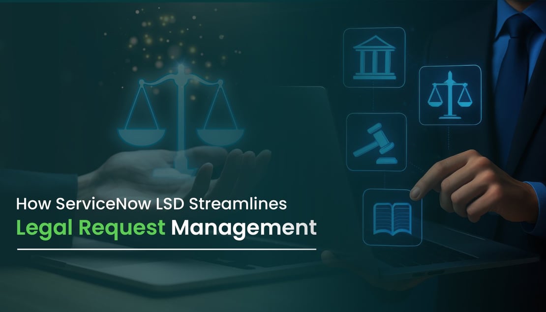 Streamline Legal Request Management with ServiceNow LSD