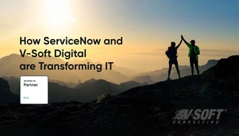 Ways V-Soft and ServiceNow are Transforming IT