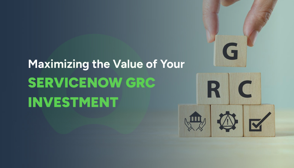 ServiceNow GRC investment optimization best practices